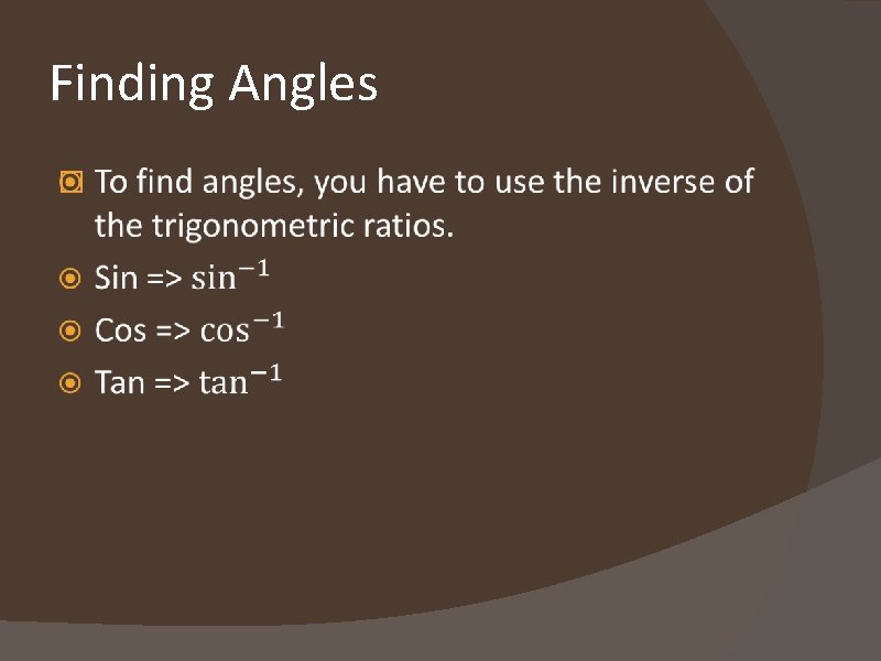 Finding Angles � 