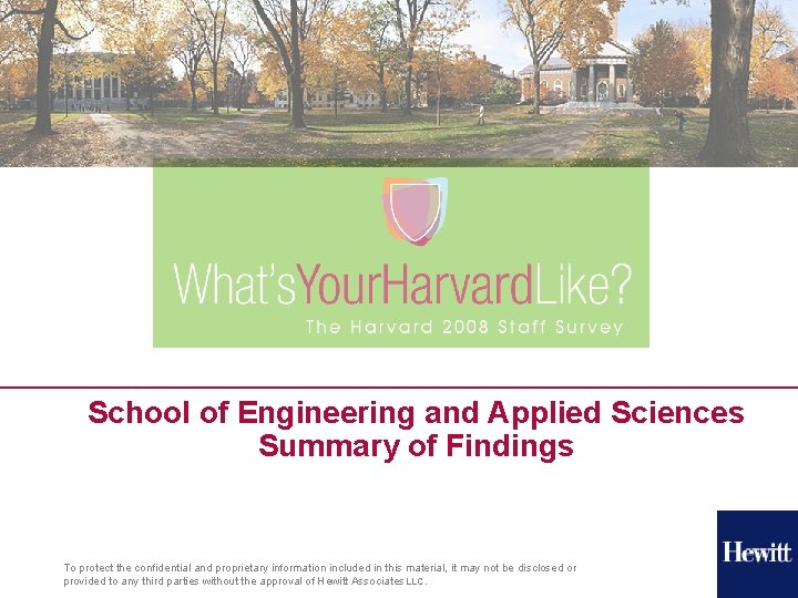 School of Engineering and Applied Sciences Summary of Findings To protect the confidential and