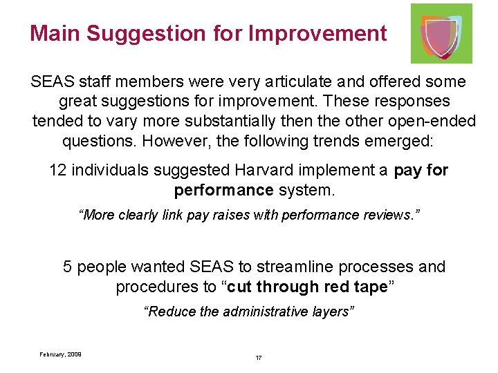 Main Suggestion for Improvement SEAS staff members were very articulate and offered some great