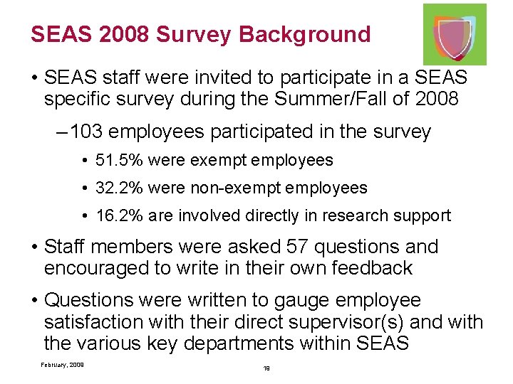 SEAS 2008 Survey Background • SEAS staff were invited to participate in a SEAS