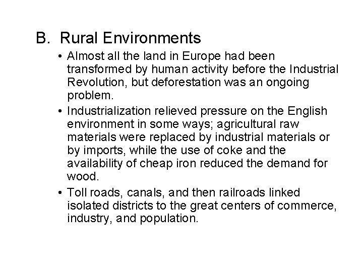 B. Rural Environments • Almost all the land in Europe had been transformed by