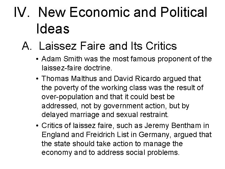 IV. New Economic and Political Ideas A. Laissez Faire and Its Critics • Adam