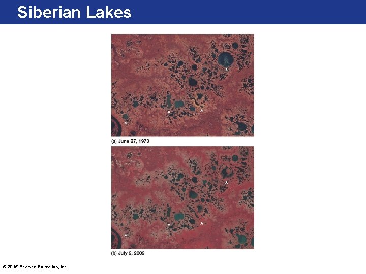 Siberian Lakes © 2015 Pearson Education, Inc. 