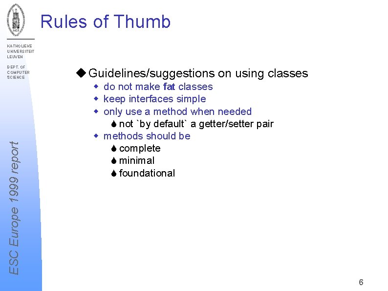 Rules of Thumb KATHOLIEKE UNIVERSITEIT LEUVEN ESC Europe 1999 report DEPT. OF COMPUTER SCIENCE
