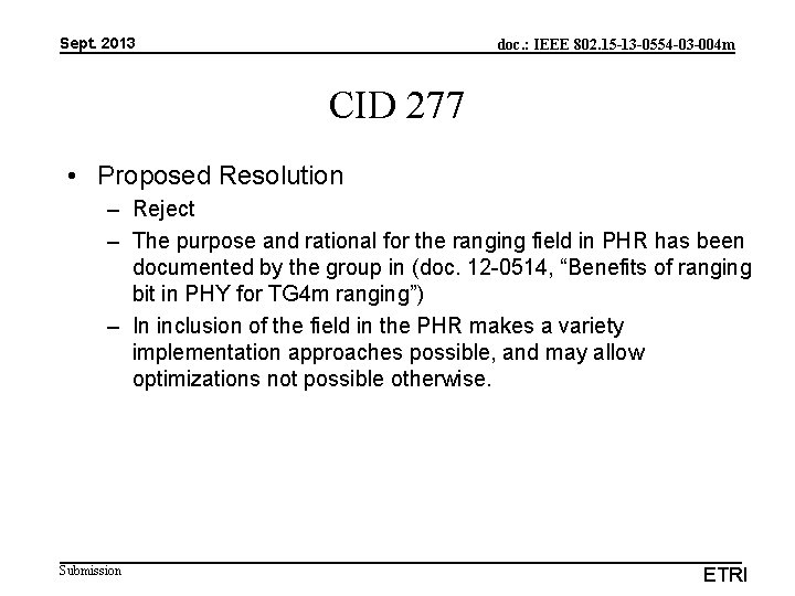 Sept. 2013 doc. : IEEE 802. 15 -13 -0554 -03 -004 m CID 277