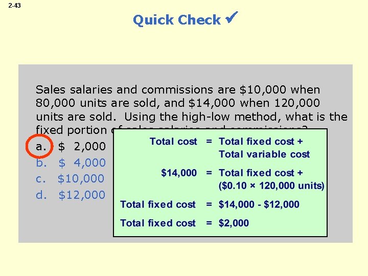 2 -43 Quick Check Sales salaries and commissions are $10, 000 when 80, 000