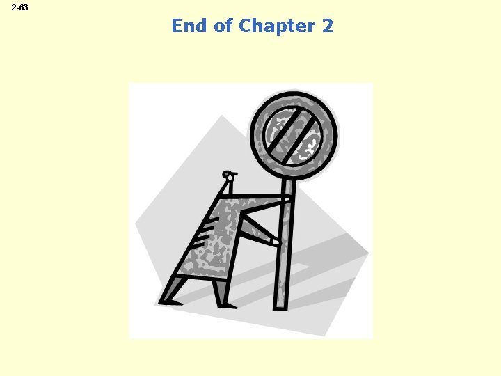 2 -63 End of Chapter 2 