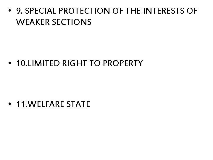  • 9. SPECIAL PROTECTION OF THE INTERESTS OF WEAKER SECTIONS • 10. LIMITED