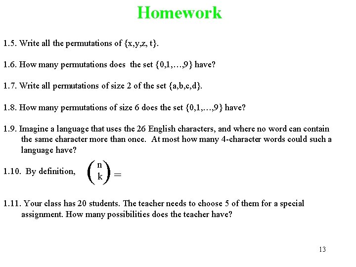 Homework 1. 5. Write all the permutations of {x, y, z, t}. 1. 6.