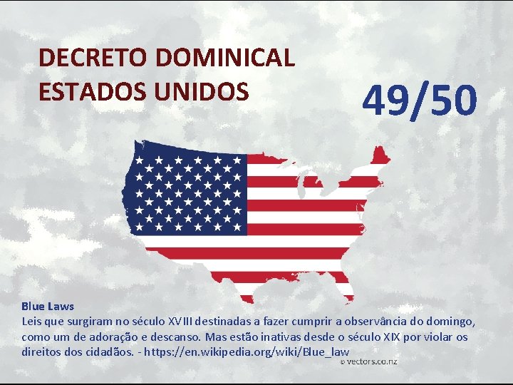 DECRETO DOMINICAL ESTADOS UNIDOS 49/50 Blue Laws Leis que surgiram no século XVIII destinadas