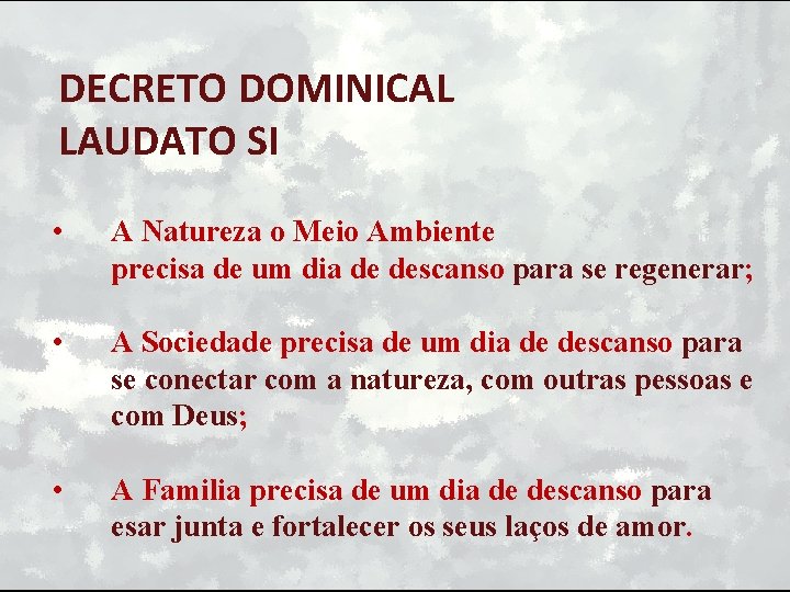 DECRETO DOMINICAL LAUDATO SI • A Natureza o Meio Ambiente precisa de um dia