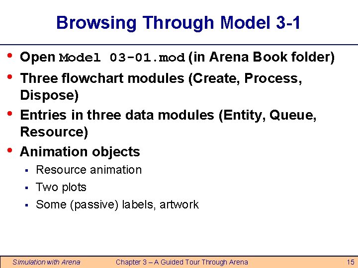 Browsing Through Model 3 -1 • • Open Model 03 -01. mod (in Arena Browsing Through Model 3 -1 • • Open Model 03 -01. mod (in Arena