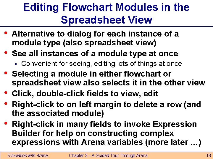 Editing Flowchart Modules in the Spreadsheet View • • Alternative to dialog for each Editing Flowchart Modules in the Spreadsheet View • • Alternative to dialog for each