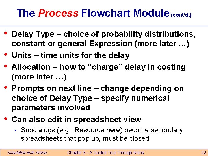 The Process Flowchart Module (cont’d. ) • • • Delay Type – choice of The Process Flowchart Module (cont’d. ) • • • Delay Type – choice of