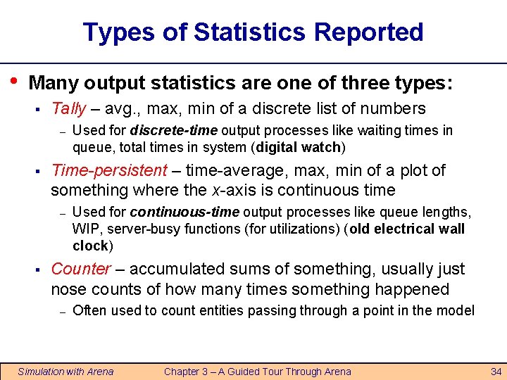 Types of Statistics Reported • Many output statistics are one of three types: § Types of Statistics Reported • Many output statistics are one of three types: §