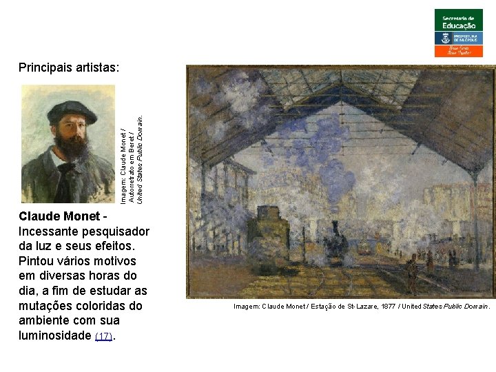 ARTE, 3º. Ano Impressionismo Imagem: Claude Monet / Autorretrato em Beret / United States