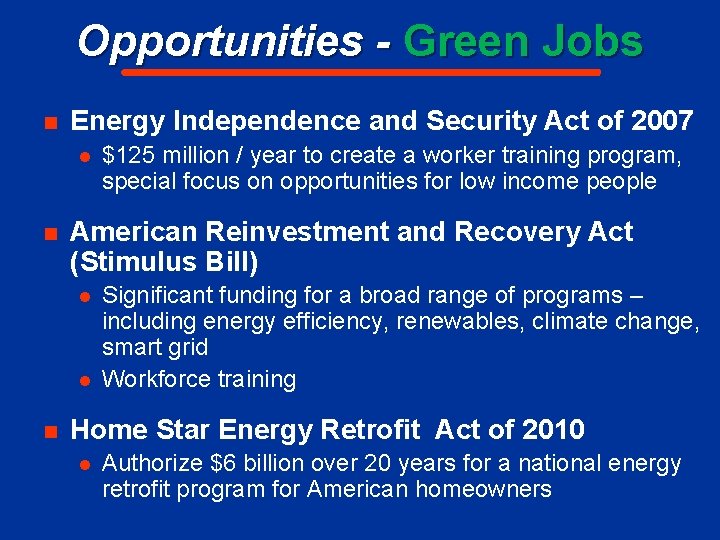 Opportunities - Green Jobs n Energy Independence and Security Act of 2007 l n