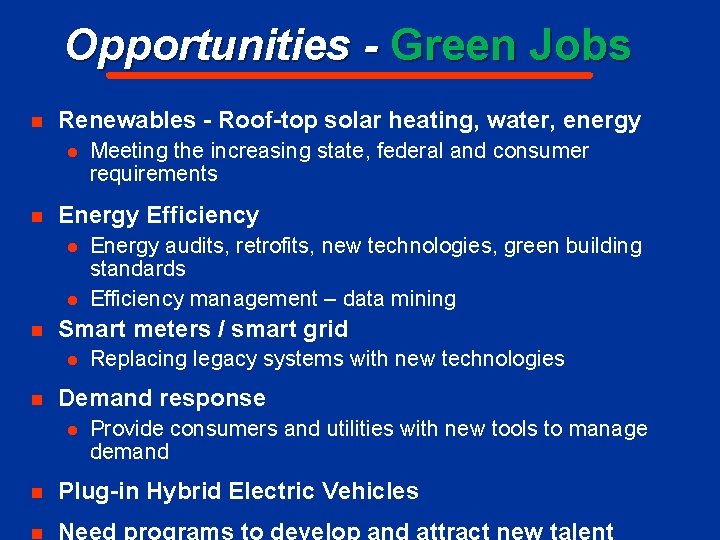 Opportunities - Green Jobs n Renewables - Roof-top solar heating, water, energy l n