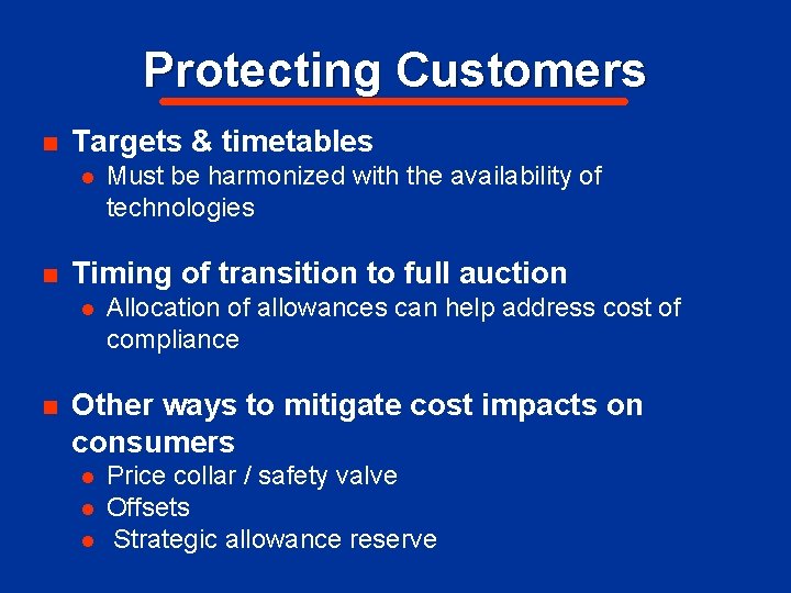 Protecting Customers n Targets & timetables l n Timing of transition to full auction