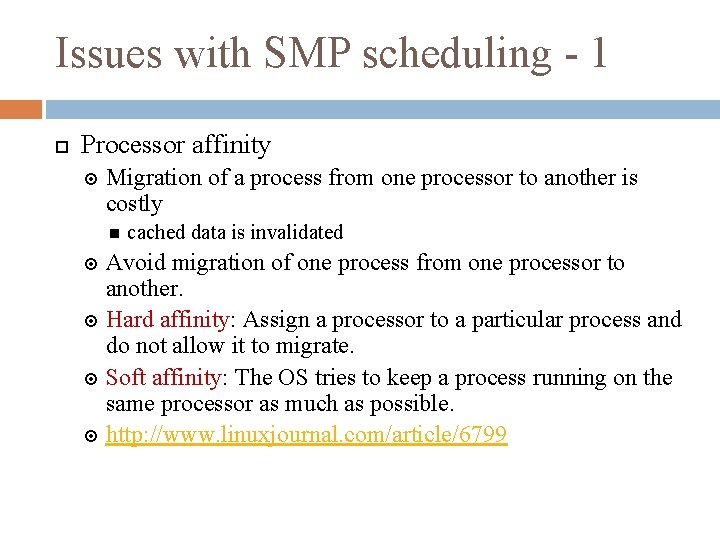 Issues with SMP scheduling - 1 Processor affinity Migration of a process from one
