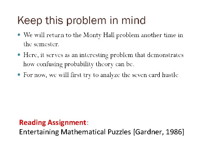 Reading Assignment: Entertaining Mathematical Puzzles [Gardner, 1986] 