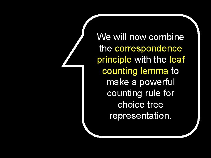 We will now combine the correspondence principle with the leaf counting lemma to make