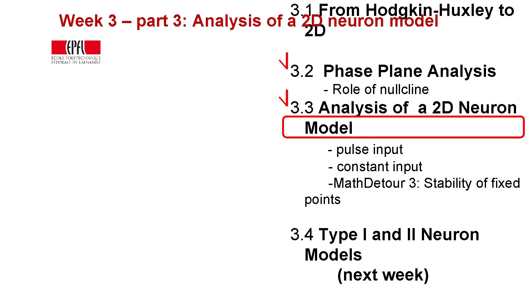 3. 1 From Hodgkin-Huxley to Week 3 – part 3: Analysis of a 2