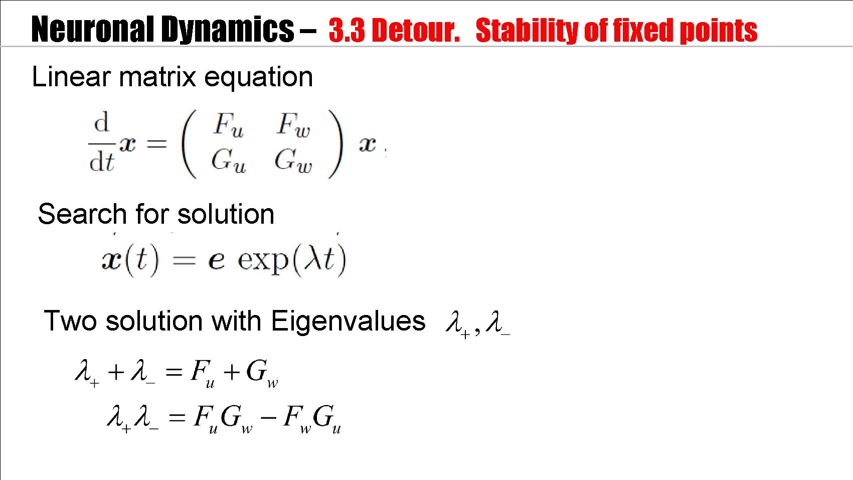 Neuronal Dynamics – 3. 3 Detour. Stability of fixed points Linear matrix equation Search