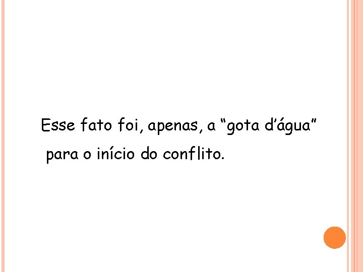 HISTÓRIA , 9° Ano Ensino Fundamental Primeira Guerra Mundial Esse fato foi, apenas, a