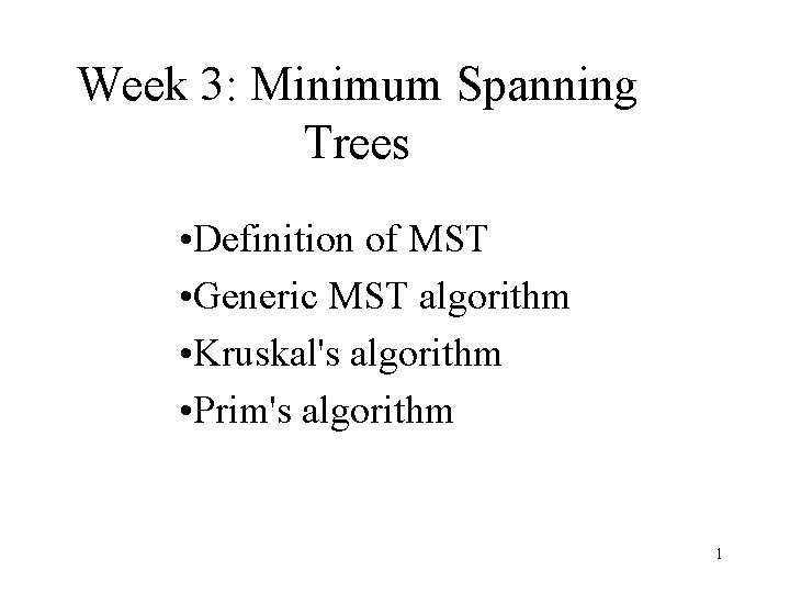 Week 3 Minimum Spanning Trees Definition of MST