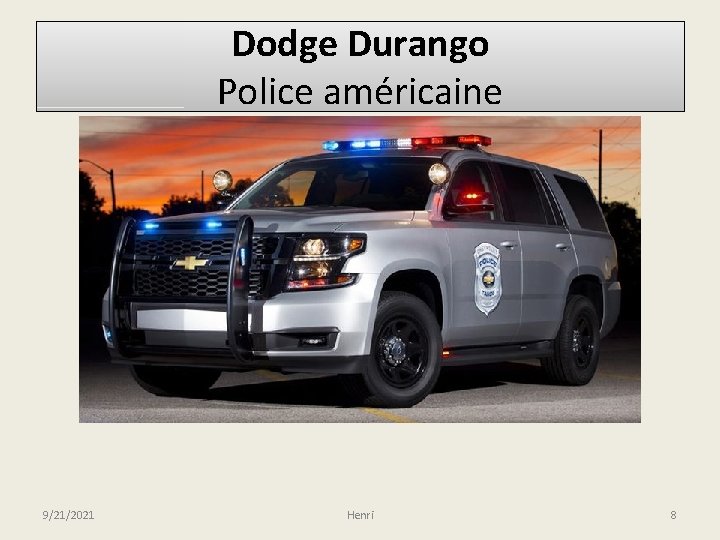 Dodge Durango Police américaine 9/21/2021 Henri 8 