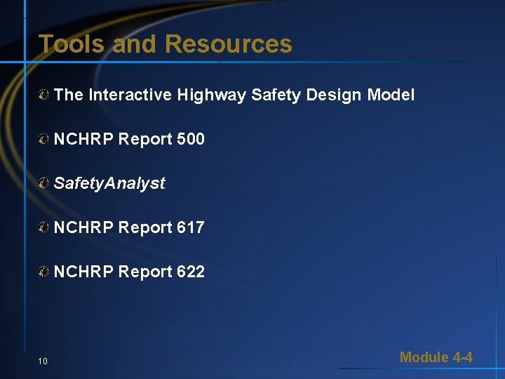 Tools and Resources The Interactive Highway Safety Design Model NCHRP Report 500 Safety. Analyst Tools and Resources The Interactive Highway Safety Design Model NCHRP Report 500 Safety. Analyst