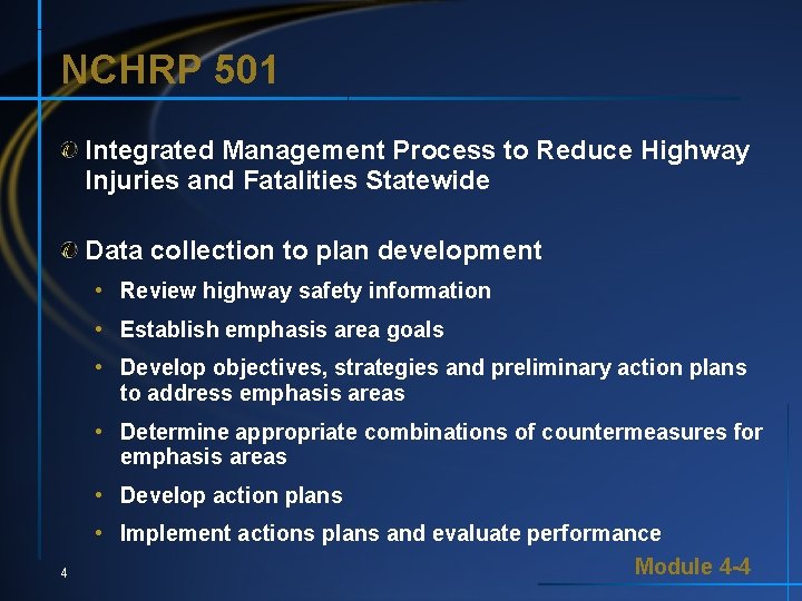 NCHRP 501 Integrated Management Process to Reduce Highway Injuries and Fatalities Statewide Data collection NCHRP 501 Integrated Management Process to Reduce Highway Injuries and Fatalities Statewide Data collection
