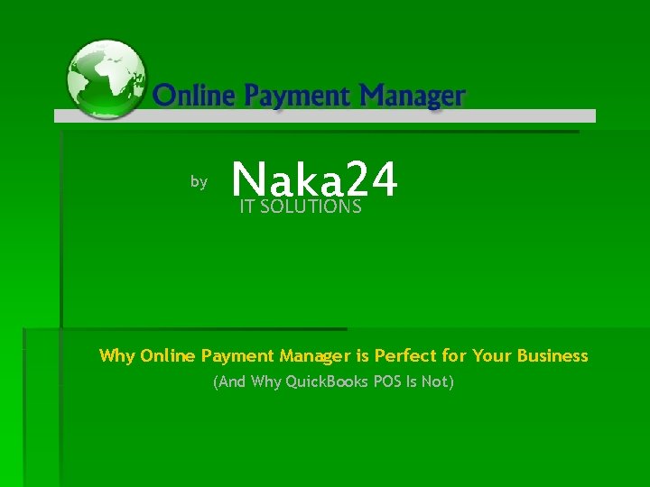 by Naka 24 IT SOLUTIONS Why Online Payment Manager is Perfect for Your Business