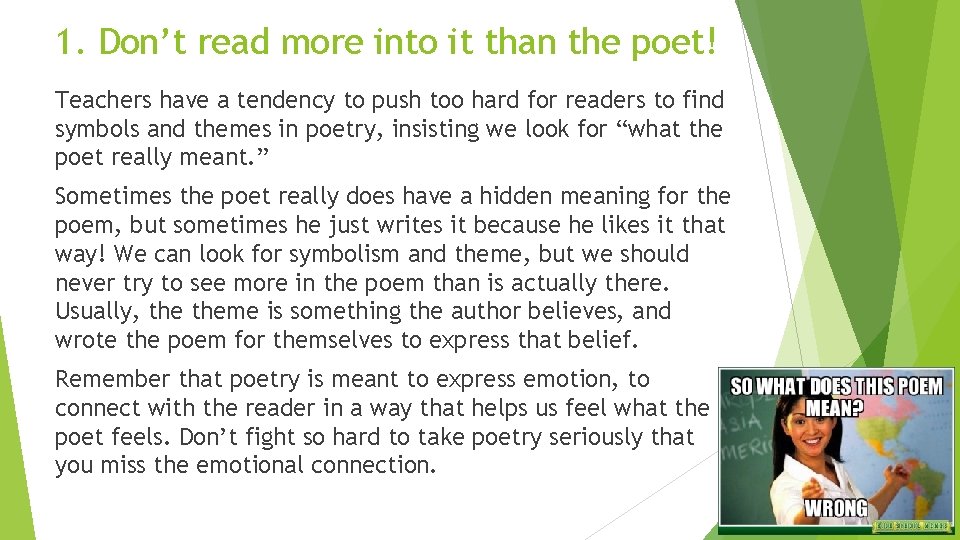1. Don’t read more into it than the poet! Teachers have a tendency to 1. Don’t read more into it than the poet! Teachers have a tendency to