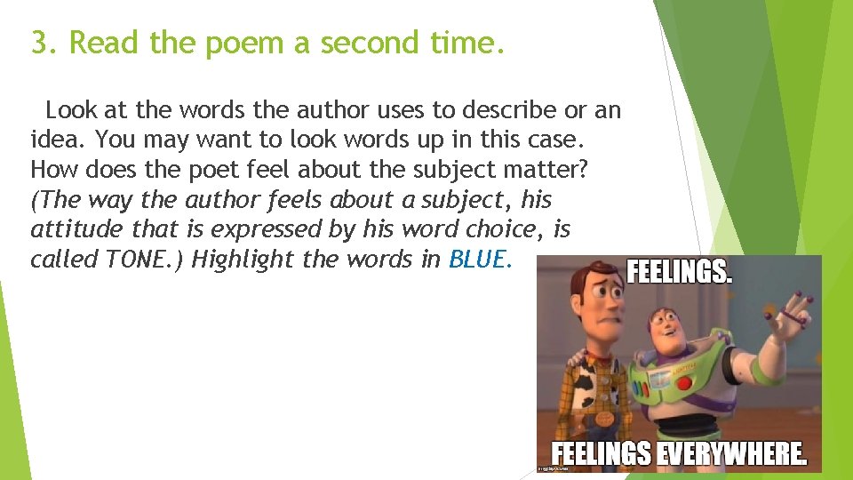 3. Read the poem a second time. Look at the words the author uses 3. Read the poem a second time. Look at the words the author uses