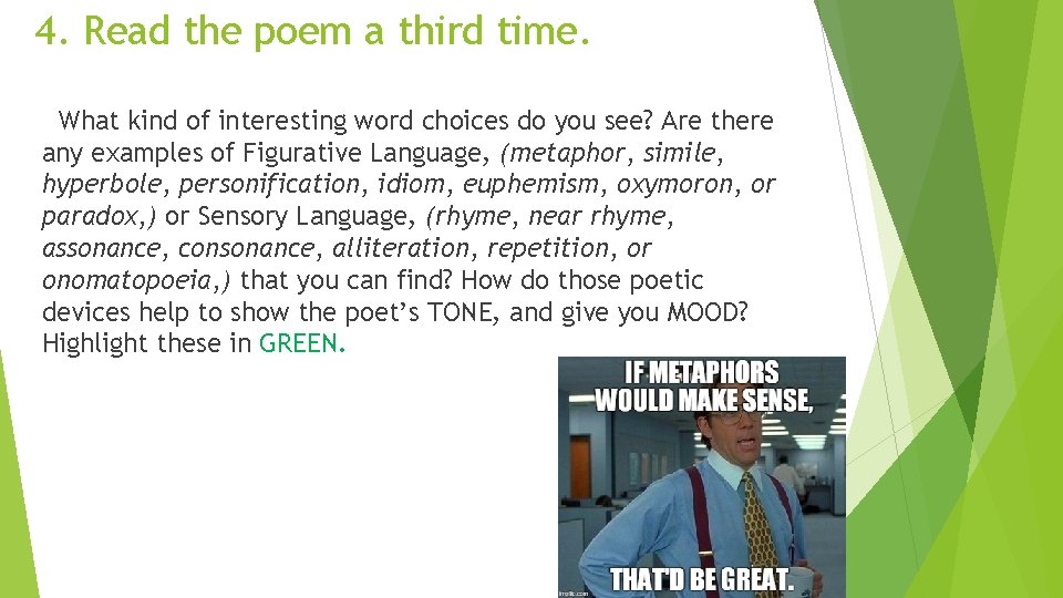 4. Read the poem a third time. What kind of interesting word choices do 4. Read the poem a third time. What kind of interesting word choices do