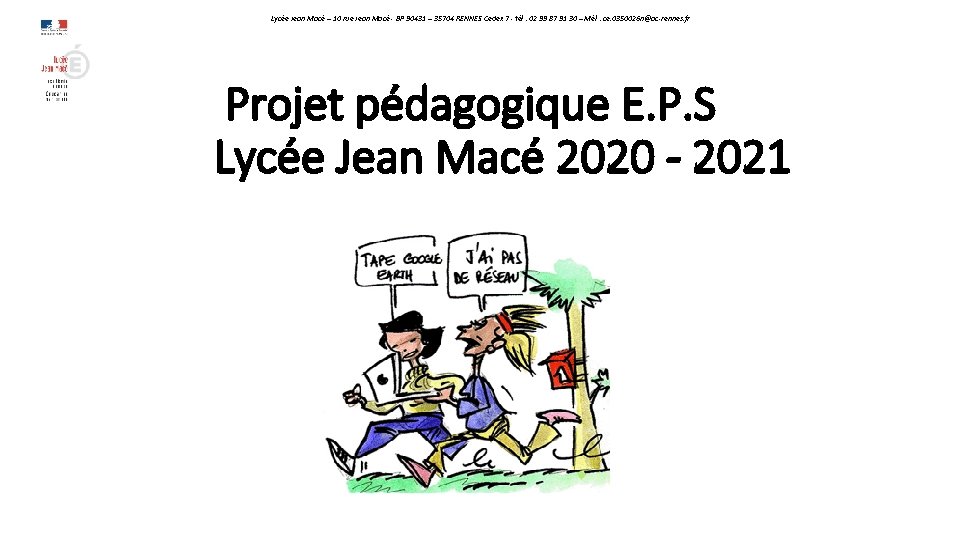 Lycée Jean Macé – 10 rue Jean Macé - BP 90431 – 35704 RENNES