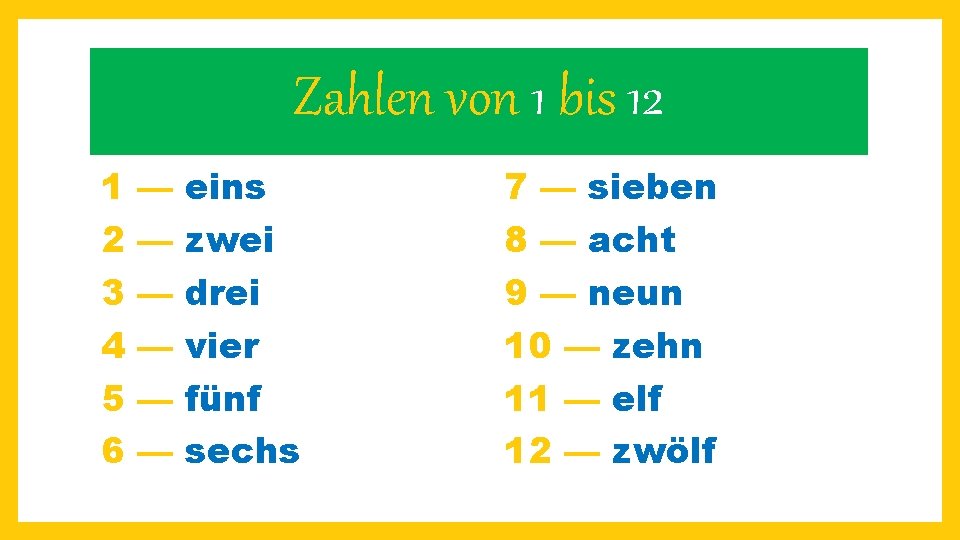 Zahlen von 1 bis 12 1 2 3 4 5 6 — — —