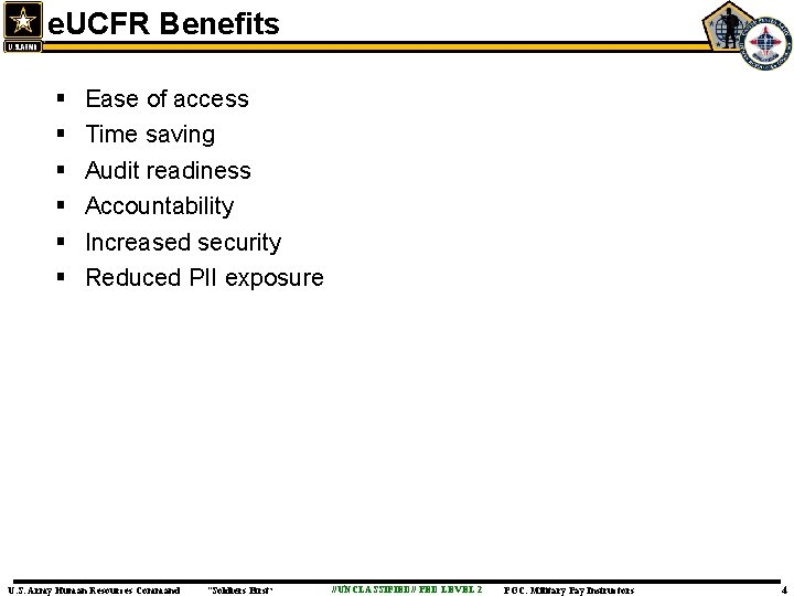 e. UCFR Benefits § § § Ease of access Time saving Audit readiness Accountability