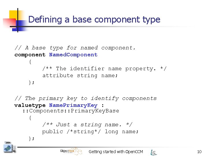 Defining a base component type // A base type for named component Named. Component