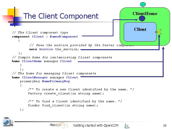 The Client Component Client. Home Client // The Client component type component Client :