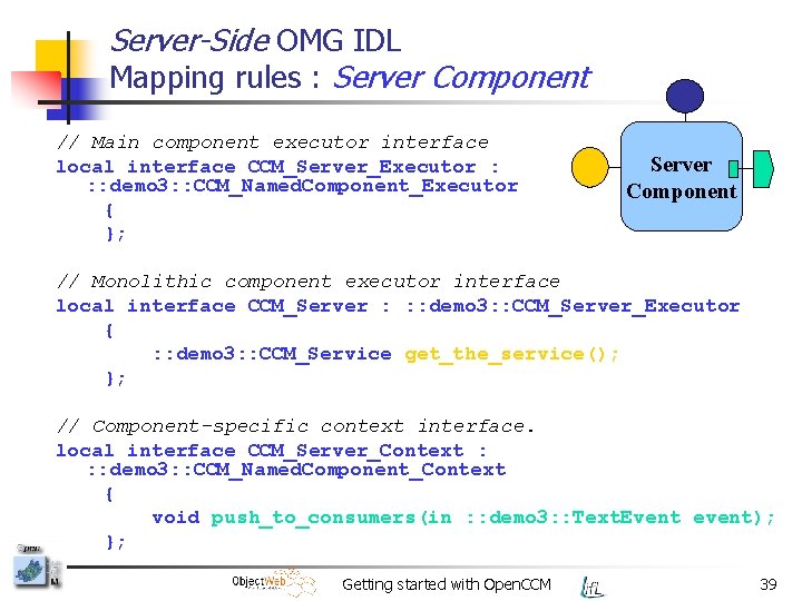 Server-Side OMG IDL Mapping rules : Server Component // Main component executor interface local