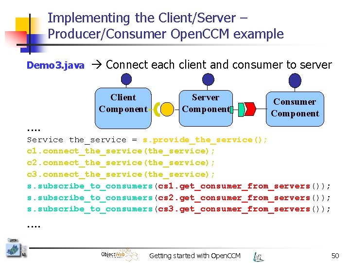 Implementing the Client/Server – Producer/Consumer Open. CCM example Demo 3. java Connect each client