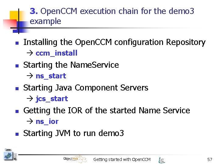 3. Open. CCM execution chain for the demo 3 example n Installing the Open. 3. Open. CCM execution chain for the demo 3 example n Installing the Open.