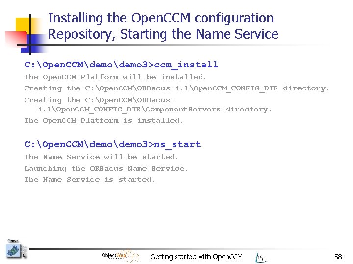 Installing the Open. CCM configuration Repository, Starting the Name Service C: Open. CCMdemo 3>ccm_install