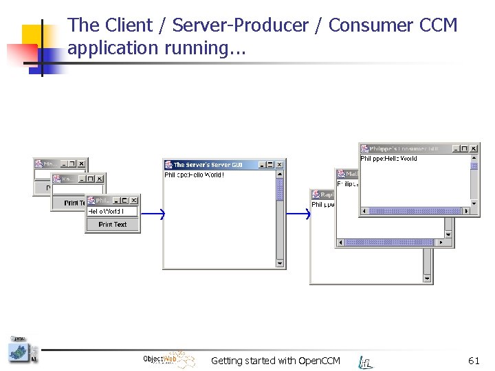The Client / Server-Producer / Consumer CCM application running. . . Getting started with