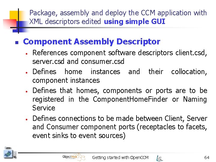 Package, assembly and deploy the CCM application with XML descriptors edited using simple GUI