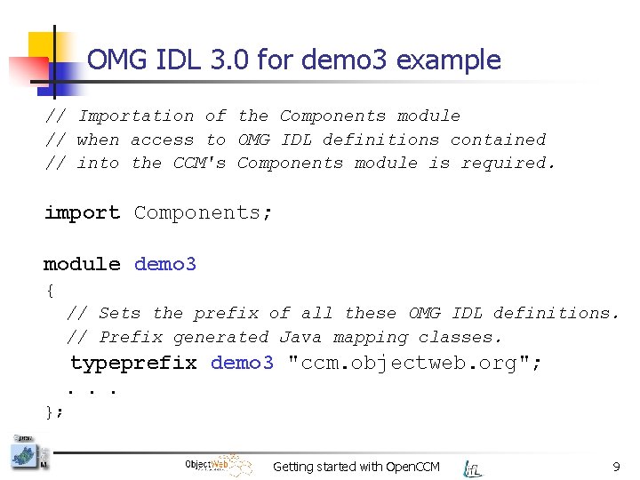 OMG IDL 3. 0 for demo 3 example // Importation of the Components module