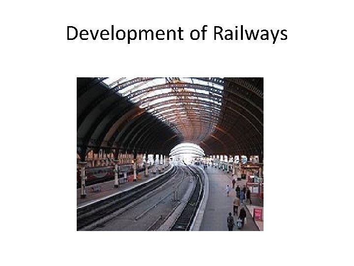 Development of Railways 